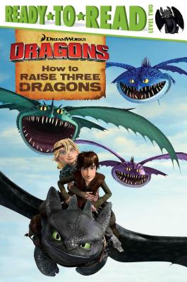 How to Raise Three Dragons - O'Ryan, Ellie (Adapted by)