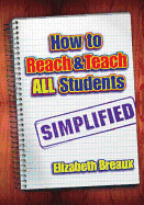 How to Reach and Teach All Students--Simplified