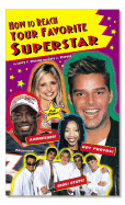 How to Reach Your Favorite Superstar