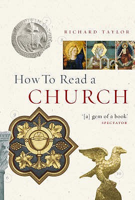 How To Read A Church - Taylor, Richard, Dr.