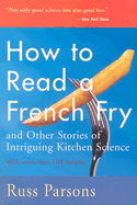 How to Read a French Fry: And Other Stories of Intriguing Kitchen Science