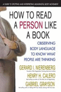 How to Read a Person Like a Book, Revised Edition: Observing Body Language to Know What People Are Thinking
