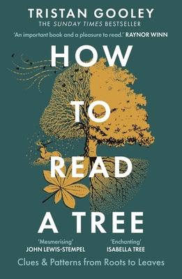 How to Read a Tree: The Sunday Times Bestseller - Gooley, Tristan