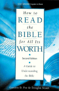 How to Read the Bible for All Its Worth: A Guide to Understanding the Bible - Fee, Gordon D, Dr., and Stuart, Douglas, Dr.