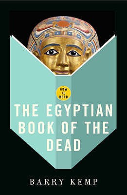 How To Read The Egyptian Book Of The Dead - Kemp, Barry