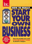 How to Really Start Your Own Business: A Step-By-Step Guide Featuring Insights and Advice from the Founders of Crate & Barrel, David's Cookies, Celestial Seasonings, Pizza Hut and Others - Gumpert, David E