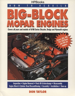 How to Rebuild Big-Block Mopar Engines - Taylor, Don