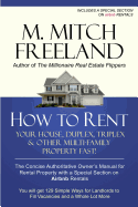 How to Rent Your House, Duplex, Triplex & Other Multi-Family Property Fast!: The Concise Authoritative Owner's Manual for Rental Property: Special Chapter on Airbnb Rentals