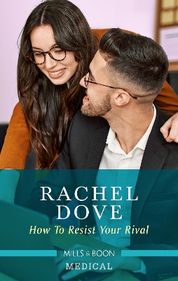 How to Resist Your Rival - Dove, Rachel