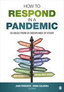 How to Respond in a Pandemic: 25 Ideas from 25 Disciplines of Study