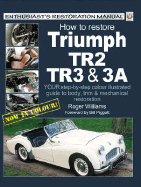 How to Restore Triumph Tr2, Tr3 and Tr3a - Williams, Roger