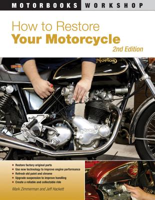 How to Restore Your Motorcycle - Zimmerman, Mark, Dr., M.D.