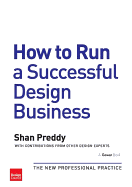 How to Run a Successful Design Business: The New Professional Practice