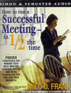 How to Run a Successful Meeting - In Half the Time