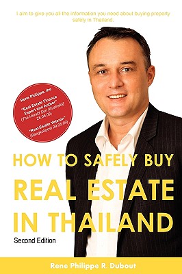 How To Safely Buy Real Estate In Thailand - Dubout, Rene-Philippe R