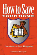 How to Save Your Home: Your Guide to Loss Mitigation