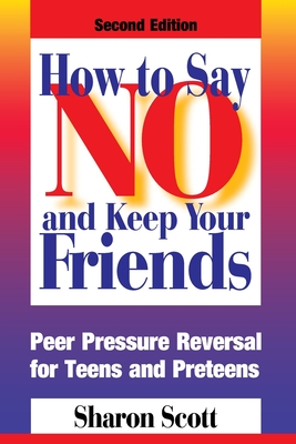 How to Say No and Keep Your Friends - Murnane, Rick, and Scott, Sharon