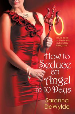 How to Seduce an Angel in 10 Days - DeWylde, Saranna