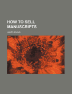 How to Sell Manuscripts