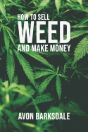 How To Sell Weed And Make Money