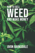 How to Sell Weed and Make Money