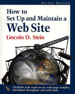 How to Set-Up and Maintain a Web Site - Stein, Lincoln D