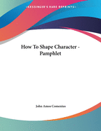 How to Shape Character - Pamphlet