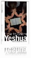 How to Share Yeshua