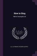 How to Sing: Meine Gesangskunst
