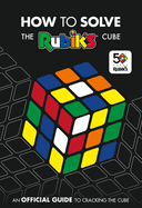 How To Solve The Rubik's Cube