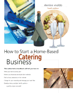 How to Start a Home-Based Catering Business, 4th