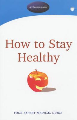 How to Stay Healthy - Netdoctor