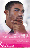 How To Steal The Lawman's Heart