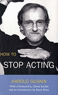 How To Stop Acting