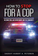How to Stop for a Cop: Reconnecting Law Enforcement and the Community