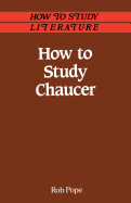How to Study Chaucer