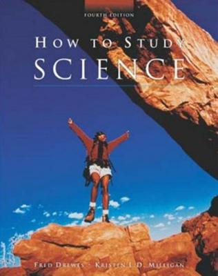 How to Study Science - Drewes, Frederick W, and Milligan, Kristin L D, Dr.