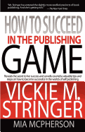 How to Succeed in the Publishing Game