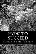 How to Succeed: or, Stepping-Stones to Fame and Fortune