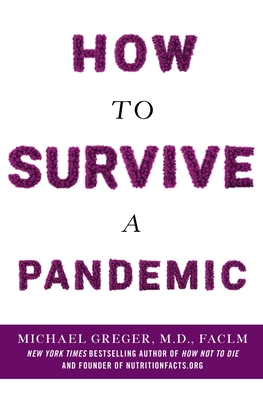 How to Survive a Pandemic - Greger, Michael