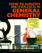 How to Survive (and Even Excel In) General Chemistry