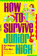 How to Survive Junior High - Hodgman, Ann, and Marx, Patricia