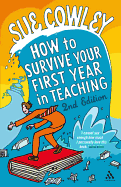 How to Survive Your First Year in Teaching 2nd Edition