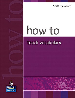 How to Teach Vocabulary - Thornbury, Scott