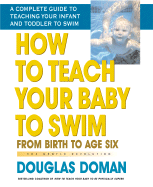 How to Teach Your Baby to Swim: From Birth to Age Six