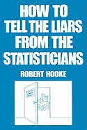 How to Tell the Liars from the Statisticians