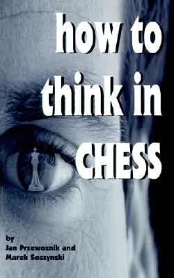 How to Think in Chess - Last, First