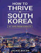How to Thrive in South Korea: 97 Tips from Expats