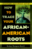 How to Trace Your African-Amer