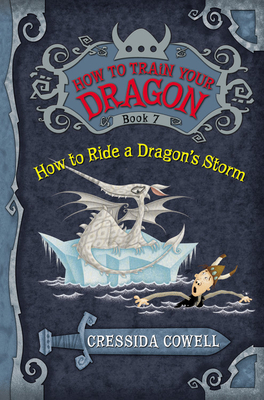 How to Train Your Dragon: How to Ride a Dragon's Storm - Cowell, Cressida